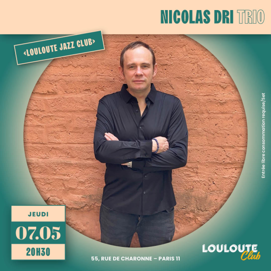 Nicolas Dri Trio – Louloute Jazz Club
