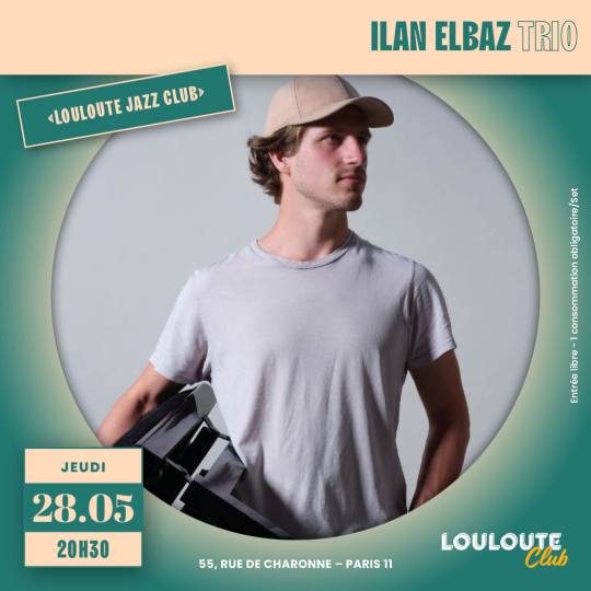 Ilan Elbaz Trio – Louloute Jazz Club